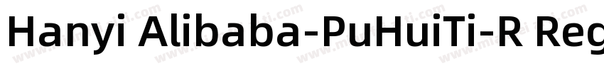 Hanyi Alibaba-PuHuiTi-R Regular v1字体转换